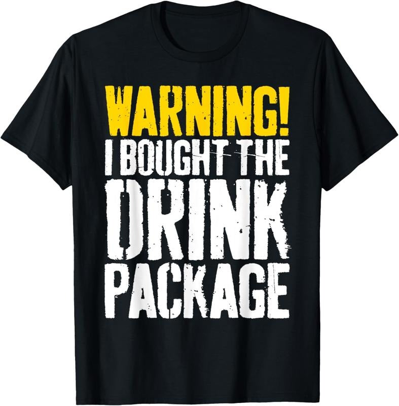 100% Cotton Warning I Bought The Drink Package T-Shirt Cruise Shirt T-Shirt Hoodie, Sweatshirt | HypeCrazeTee.com