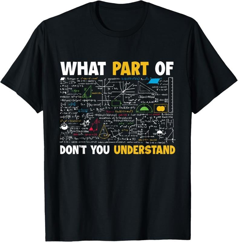 100% Cotton What Part Of Don't You Understand Funny Math T-Shirt Hoodie, Sweatshirt | HypeCrazeTee.com