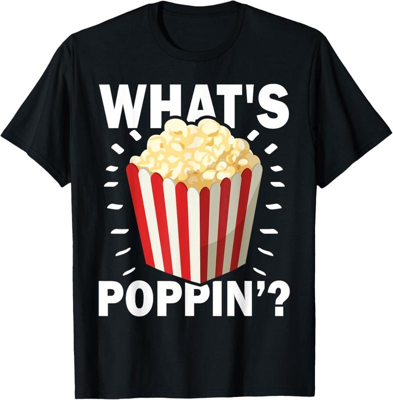 100% Cotton What's Poppin? Popcorn Cinema Movie Snack Popcorn Lovers T-Shirt Hoodie, Sweatshirt | HypeCrazeTee.com