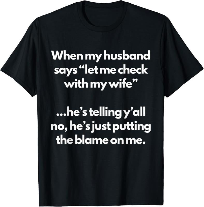100% Cotton When My Husband Say Let's Me Check With My Wife Funny Woman T-Shirt Hoodie, Sweatshirt | HypeCrazeTee.com