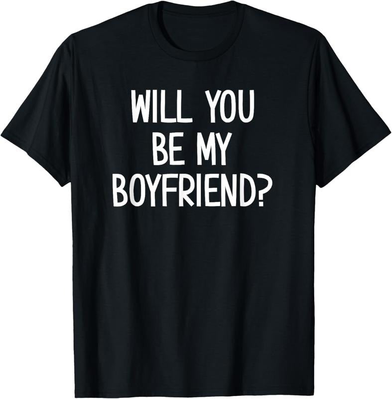 100% Cotton Will You Be My Boyfriend, Funny, Jokes, Sarcastic Sayings T-Shirt Hoodie, Sweatshirt | HypeCrazeTee.com