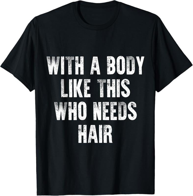 100% Cotton With A Body Like This Who Needs Hair Vintage Distressed T-Shirt Hoodie, Sweatshirt | HypeCrazeTee.com
