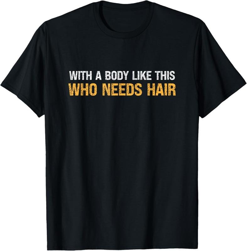 100% Cotton With A Body Like This Who Needs Hair Vintage T-Shirt Hoodie, Sweatshirt | HypeCrazeTee.com