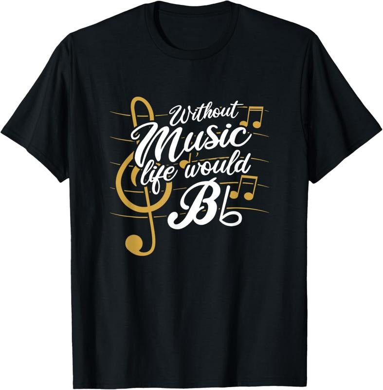 100% Cotton Without Music Life Would B Flat II - Funny Music Quotes T-Shirt Hoodie, Sweatshirt | HypeCrazeTee.com