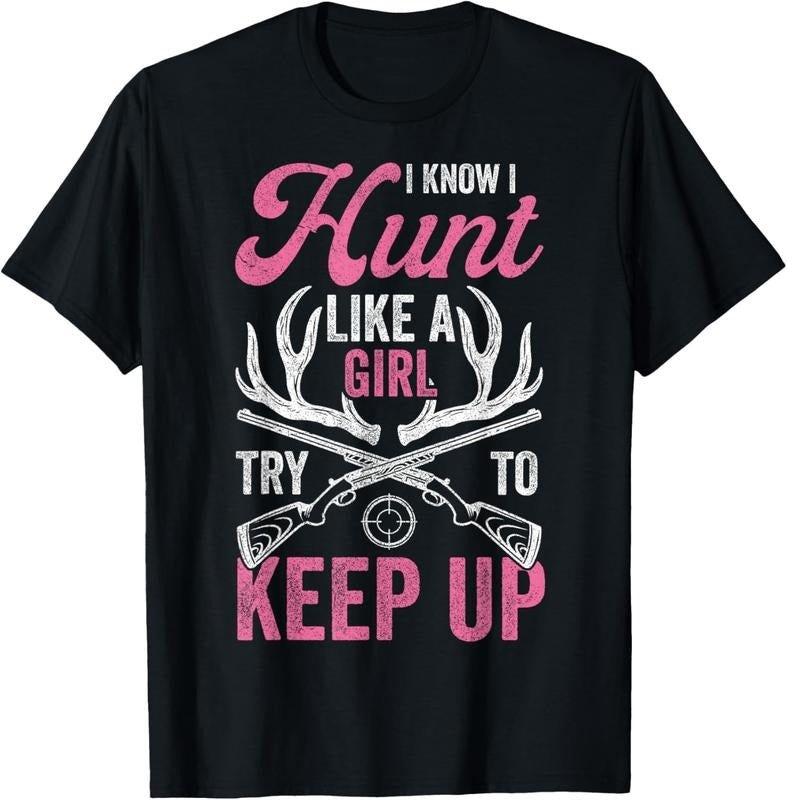 100% Cotton Women Deer Hunting Shirts, I Know I Hunt Like A Girl Hunter T-Shirt Hoodie, Sweatshirt | HypeCrazeTee.com