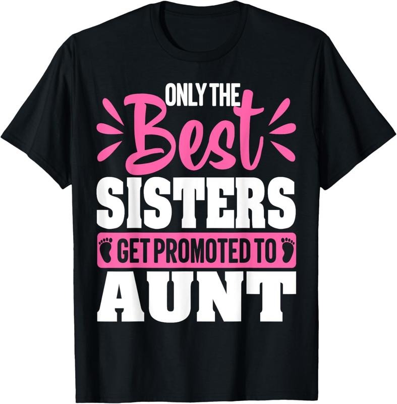 100% Cotton Women The Best Sisters Get Promoted To Aunt Pregnancy Auntie T-Shirt Hoodie, Sweatshirt | HypeCrazeTee.com