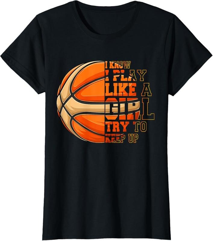 100% Cotton Women, I Know I Play Like A Girl Basketball T-Shirt Hoodie, Sweatshirt | HypeCrazeTee.com