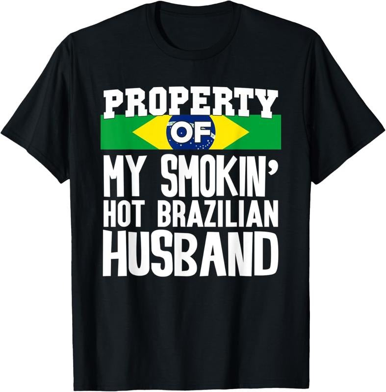 100% Cotton Womens Brazilian Husband - Funny Wife Valentines Day Gift T-Shirt Hoodie, Sweatshirt | HypeCrazeTee.com