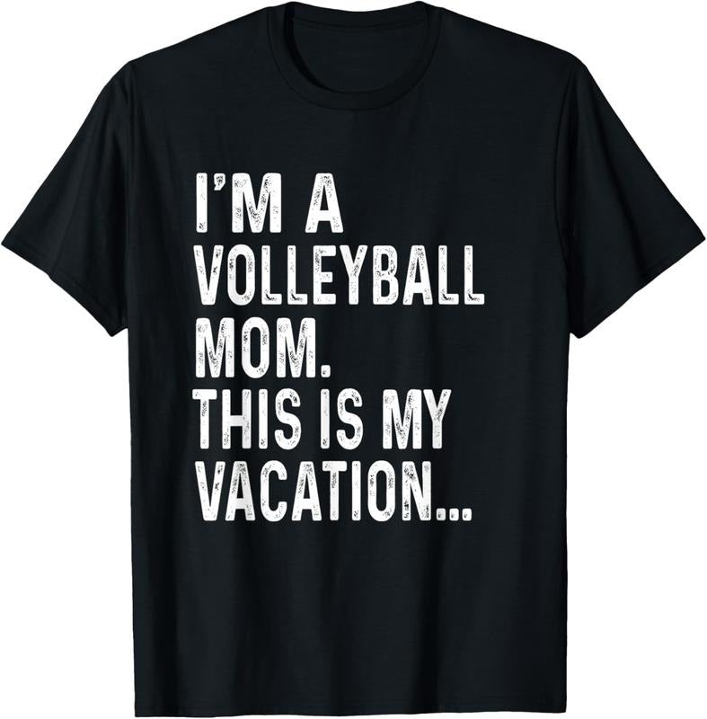 100% Cotton Womens I'm A Volleyball Mom This Is My Vacation T-Shirt Hoodie, Sweatshirt | HypeCrazeTee.com