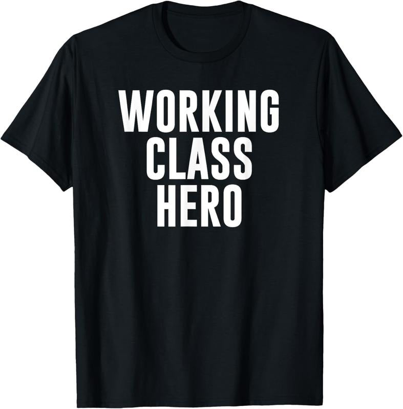100% Cotton Working Class Hero T-Shirt Hoodie, Sweatshirt | HypeCrazeTee.com