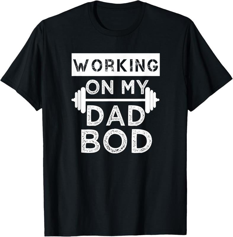100% Cotton Working on my Dad Bod Funny Workout and Gym Fathers Day T-Shirt Hoodie, Sweatshirt | HypeCrazeTee.com