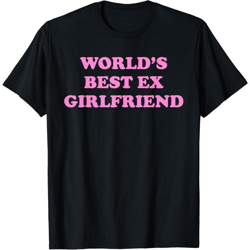 100% Cotton World's Best Ex Girlfriend Trendy GF Women Girls Funny Quote T-Shirt Hoodie, Sweatshirt | HypeCrazeTee.com