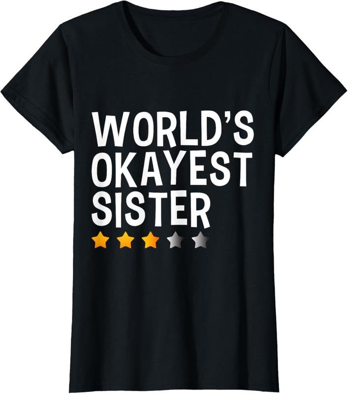 100% Cotton Worlds Okayest Sister | Funny Sister T-Shirt Hoodie, Sweatshirt | HypeCrazeTee.com