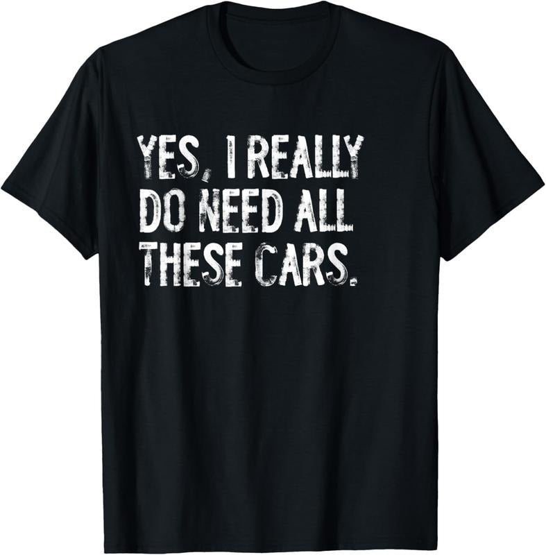 100% Cotton Yes I Really Do Need All These Cars Funny Garage Mechanic T-Shirt Hoodie, Sweatshirt | HypeCrazeTee.com