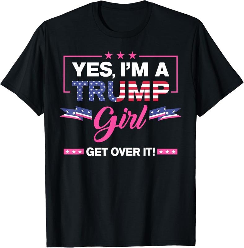 100% Cotton Yes I'm A Trump Girl Get Over It Trump 2024 Election Gifts T-Shirt Hoodie, Sweatshirt | HypeCrazeTee.com