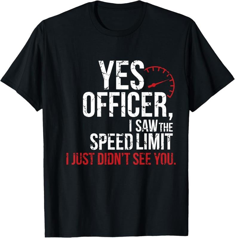 100% Cotton Yes Officer Speeding Shirt - For Car Enthusiasts & Mechanics T-Shirt Hoodie, Sweatshirt | HypeCrazeTee.com