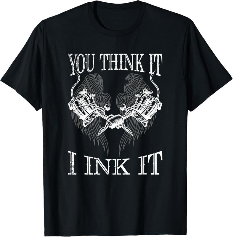 100% Cotton You Think It i Ink It Funny Artist Tattooist Gift Tattoo T-Shirt Hoodie, Sweatshirt | HypeCrazeTee.com