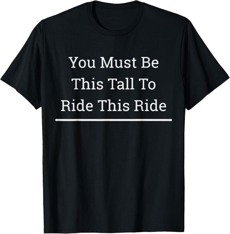 100% Cotton You have to be so big to ride. T-Shirt Hoodie, Sweatshirt | HypeCrazeTee.com