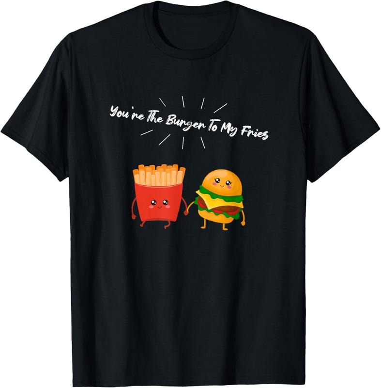 100% Cotton You're The Burger To My Fries Hamburger And Fries Couple T-Shirt Hoodie, Sweatshirt | HypeCrazeTee.com