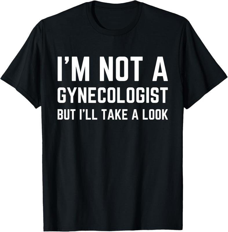 100% Cotton im not a gynecologist but ill take a look humor funny meme T-Shirt Hoodie, Sweatshirt | HypeCrazeTee.com