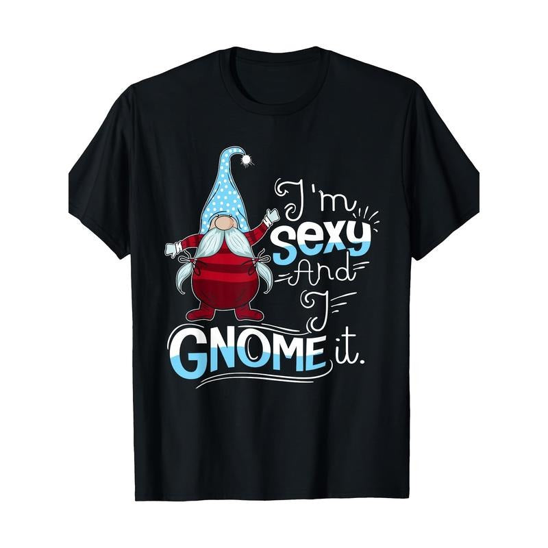 100%Cotton Funny Shirt - I'm Sexy And I Gnome It T-Shirt for Men Women - 180g Hoodie, Sweatshirt | HypeCrazeTee.com
