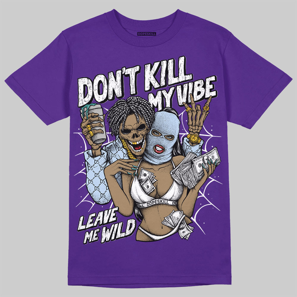 Grape 5s DopeSkill T-Shirt Don't Kill My Vibe Graphic