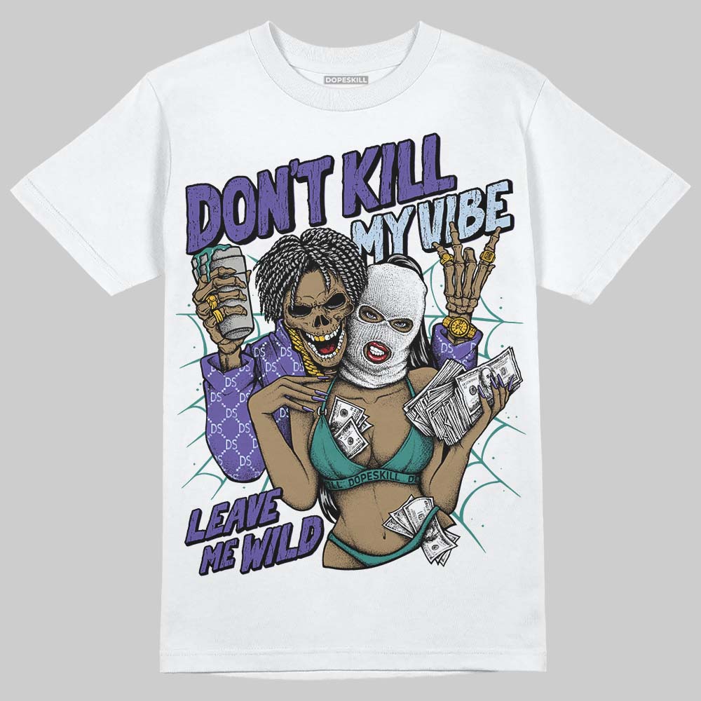 Grape 5s DopeSkill T-Shirt Don't Kill My Vibe Graphic