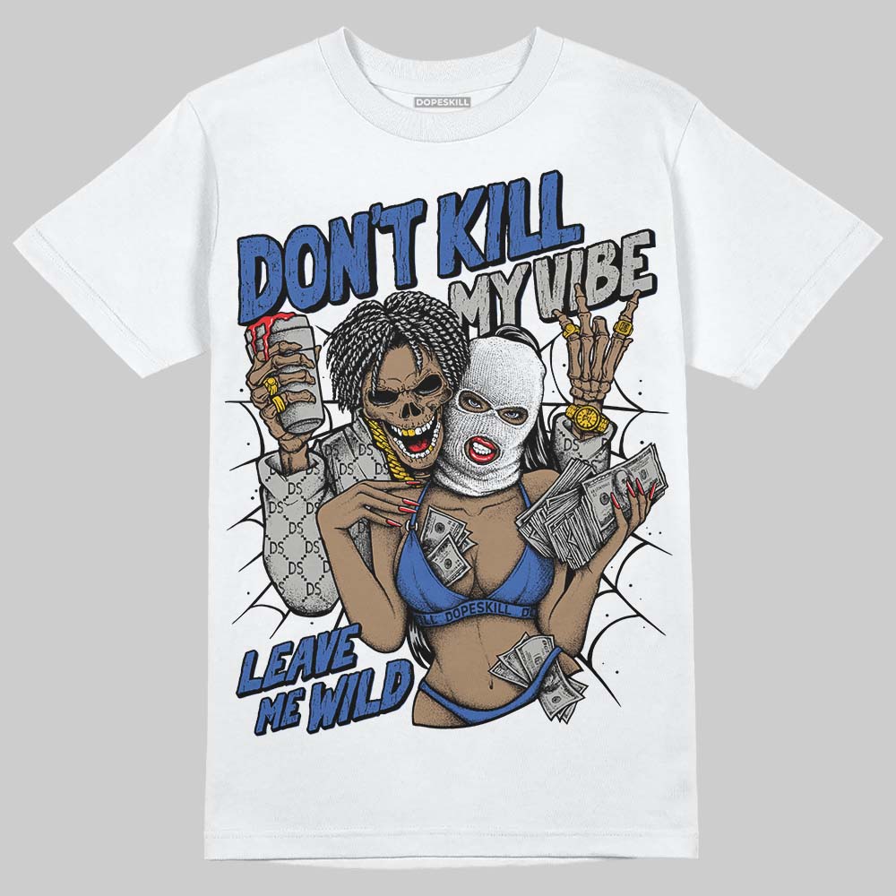 Lucky Shorts 3s DopeSkill T-Shirt Don't Kill My Vibe Graphic