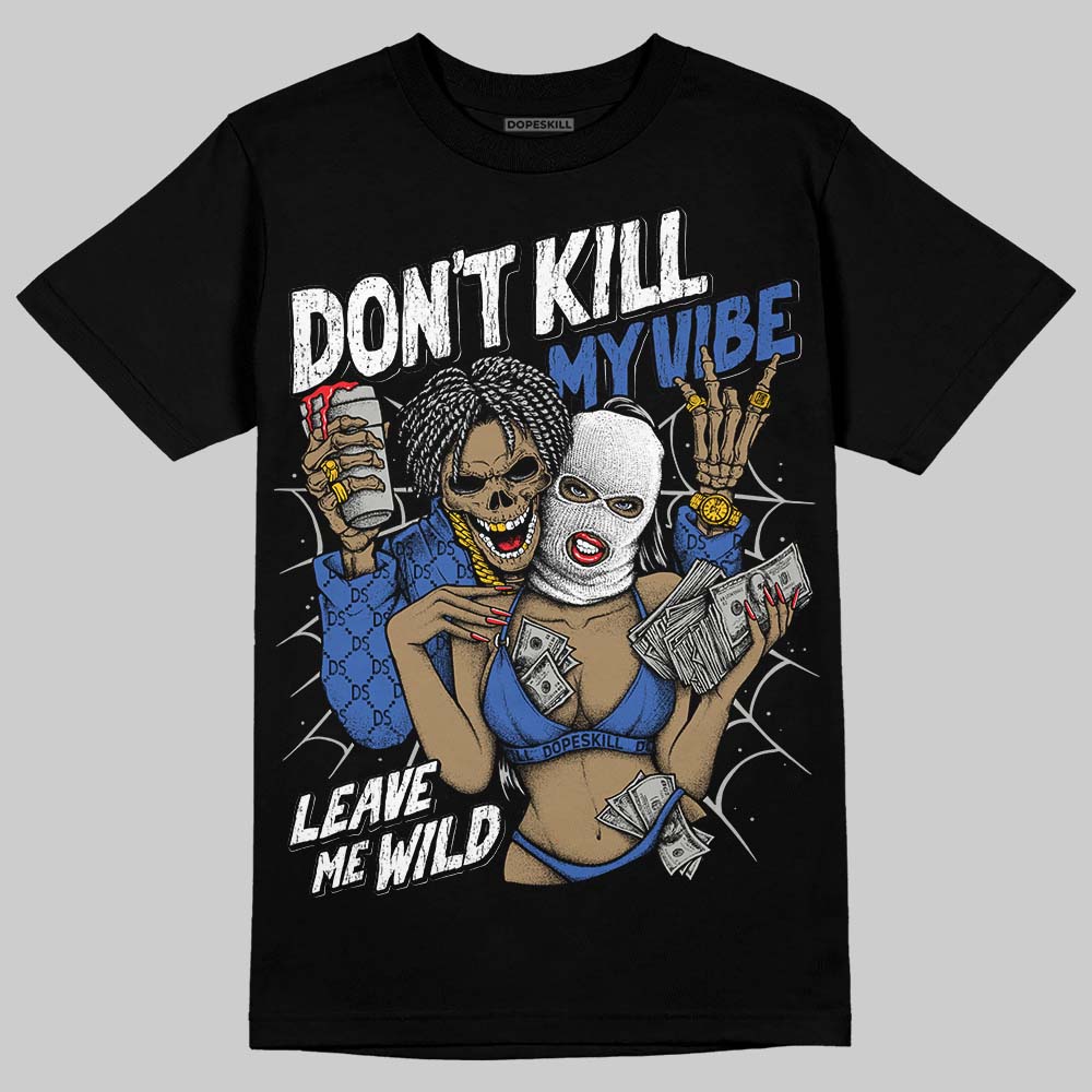 Lucky Shorts 3s DopeSkill T-Shirt Don't Kill My Vibe Graphic