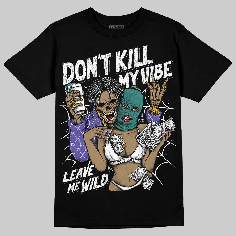 Grape 5s DopeSkill T-Shirt Don't Kill My Vibe Graphic