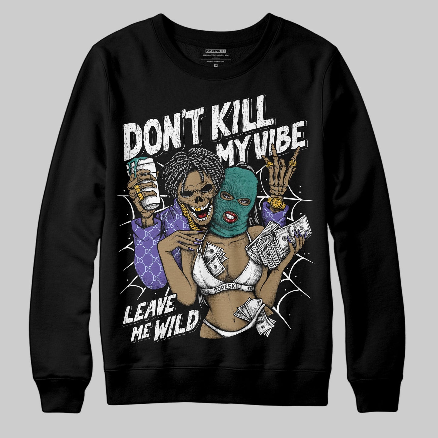 Grape 5s DopeSkill Sweatshirt Don't Kill My Vibe Graphic