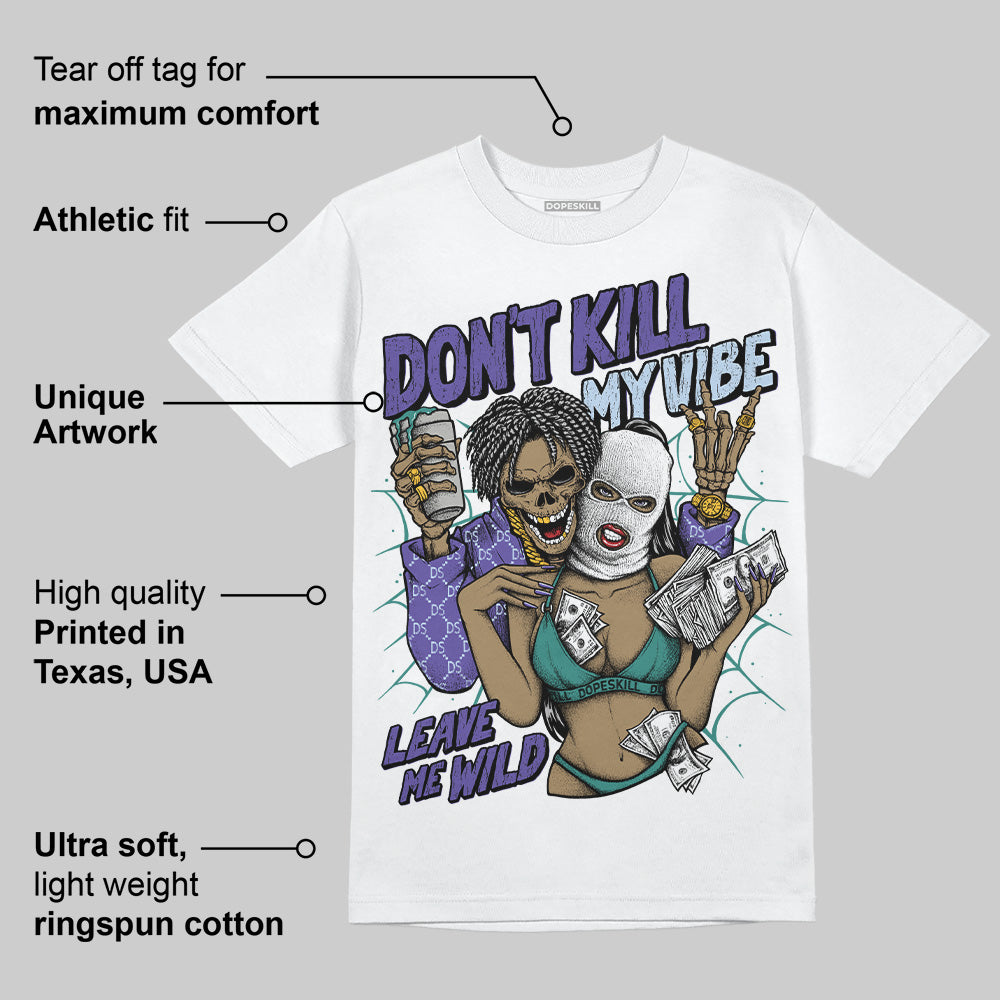 Grape 5s DopeSkill T-Shirt Don't Kill My Vibe Graphic