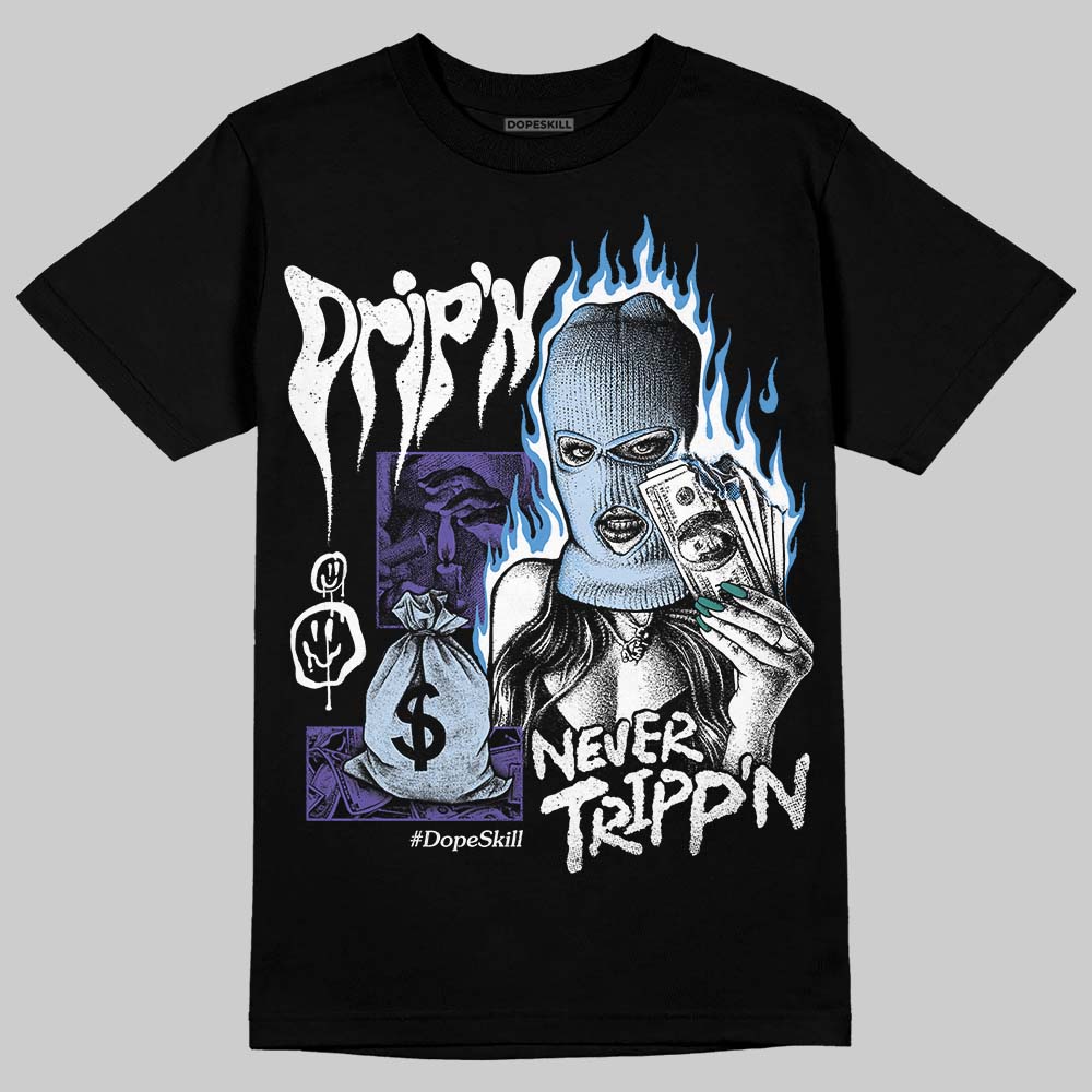 Grape 5s DopeSkill T-Shirt Drip'n Never Tripp'n Graphic