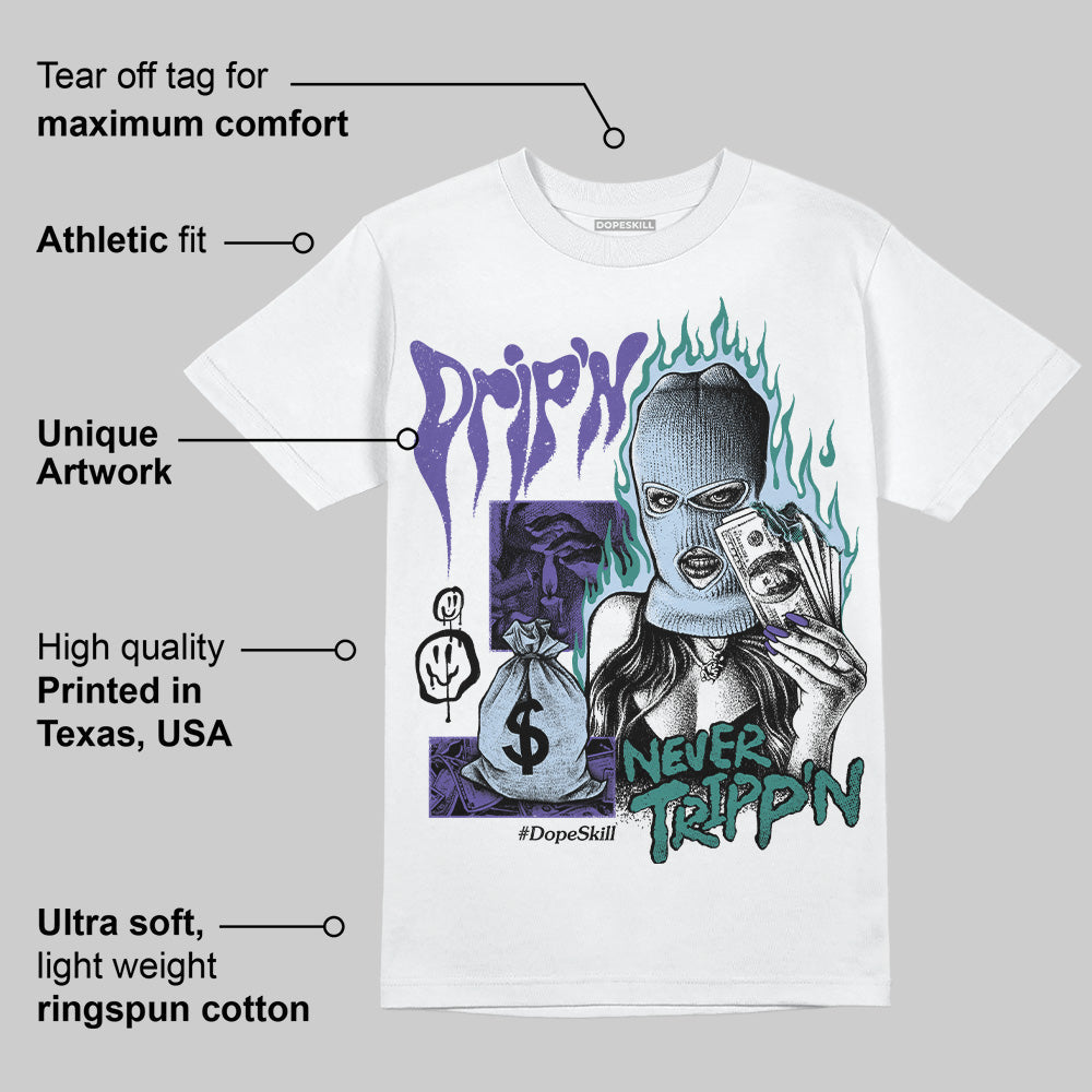 Grape 5s DopeSkill T-Shirt Drip'n Never Tripp'n Graphic