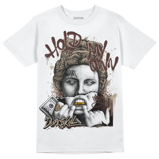 Latte 1s DopeSkill T-Shirt Hold My Own Graphic