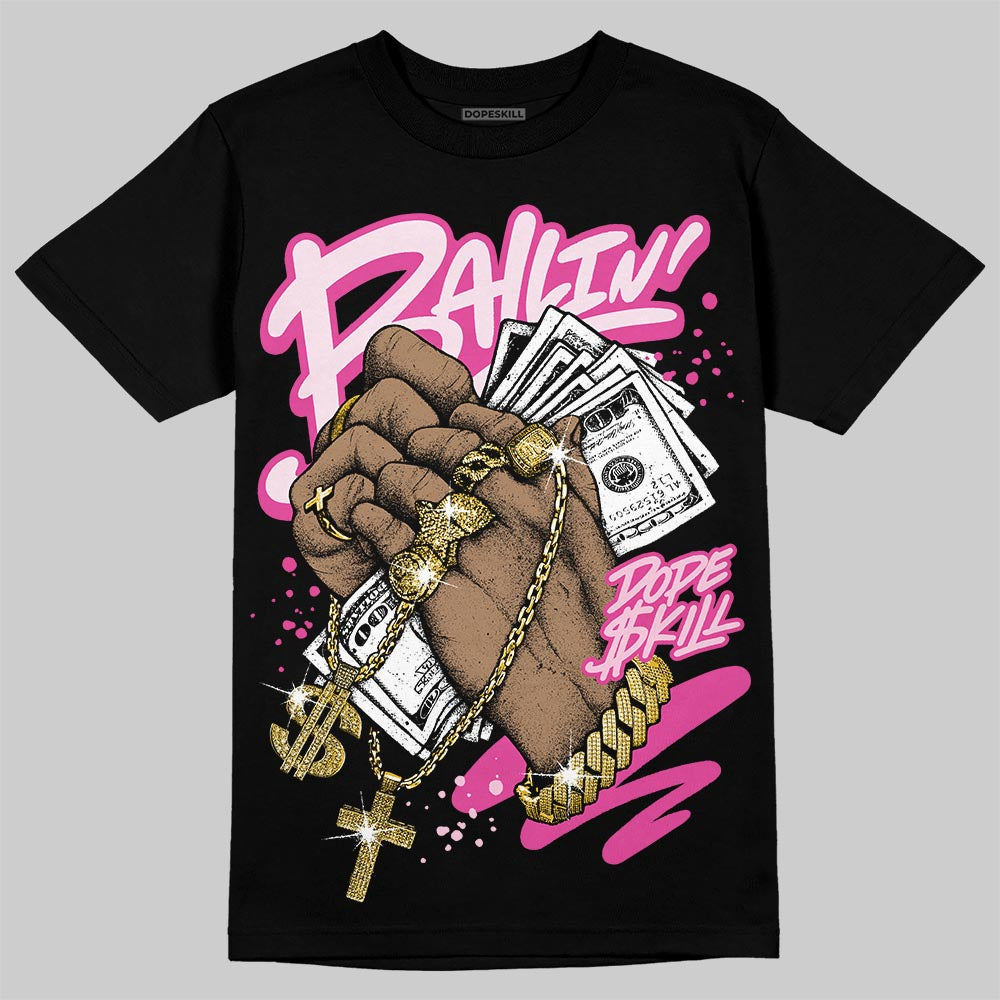 Triple Pink Dunk DopeSkill T-Shirt Always Ballin' Graphic
