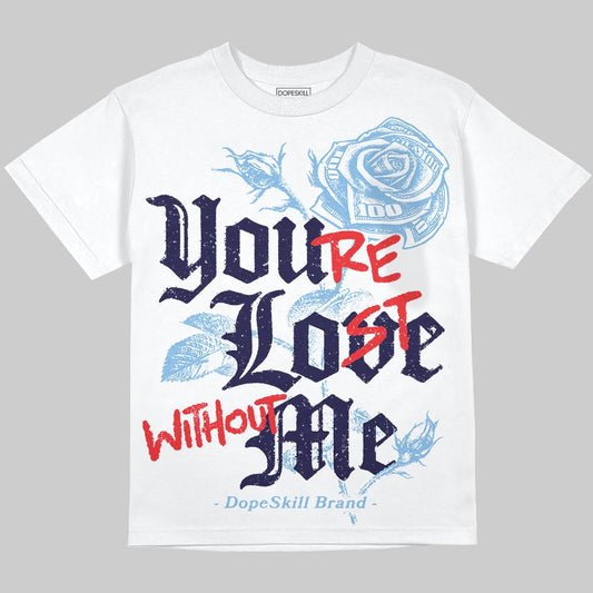 University Blue Collection DopeSkill Oversize Print T-Shirt You’re Lost Without Me Graphic