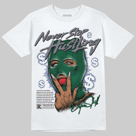 GT-2160 Shamrock Green DopeSkill T-Shirt Never Stop Hustling Graphic