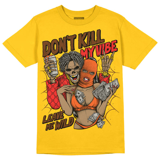 Yellow Collection DopeSkill Gold T-shirt Don't Kill My Vibe Graphic