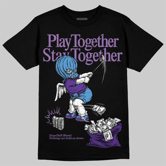PURPLE Collection DopeSkill T-Shirt Play together, Stay together Graphic