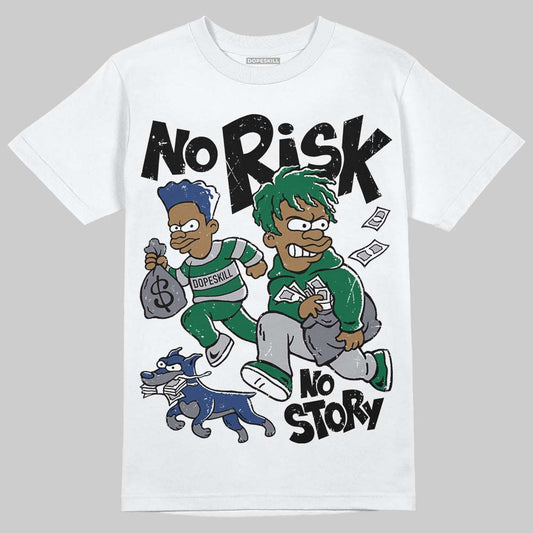 GT-2160 Shamrock Green DopeSkill T-Shirt No Risk No Story Graphic