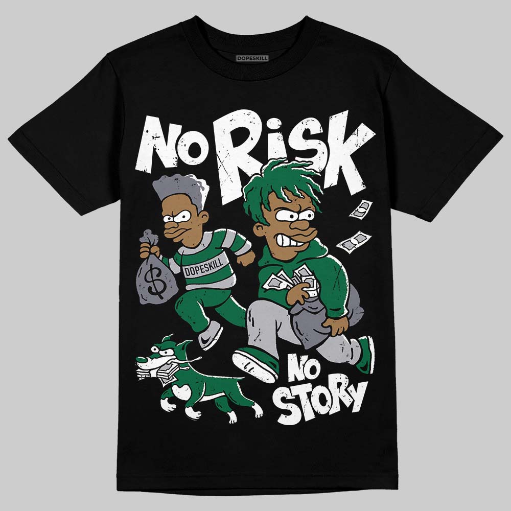 GT-2160 Shamrock Green DopeSkill T-Shirt No Risk No Story Graphic