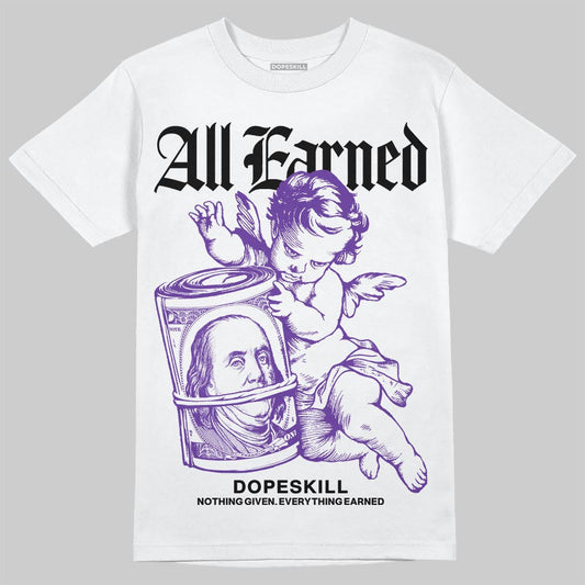 PURPLE Collection DopeSkill T-Shirt All Earned Graphic