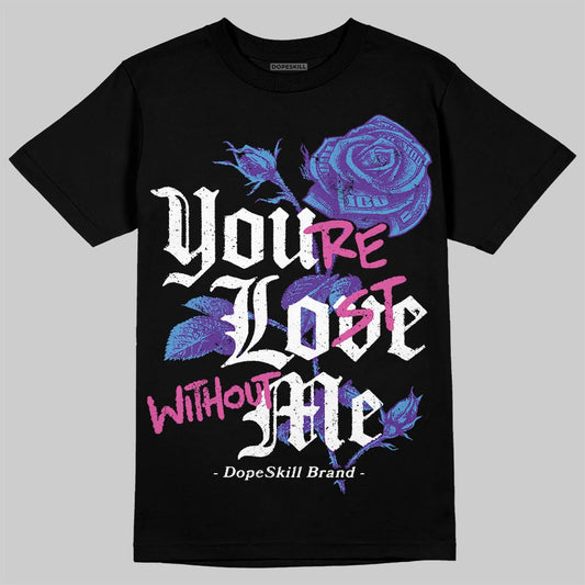 PURPLE Collection DopeSkill T-Shirt You’re Lost Without Me Graphic
