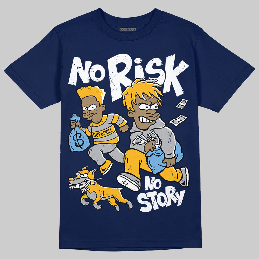 Retro Dunk From Above 4s DopeSkill T-Shirt No Risk No Story Graphic