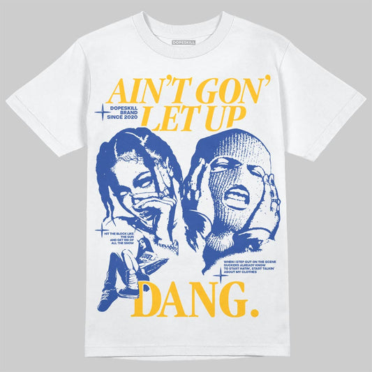 Royal Blue Collection DopeSkill T-Shirt Ain't Gon' Let Up Graphic