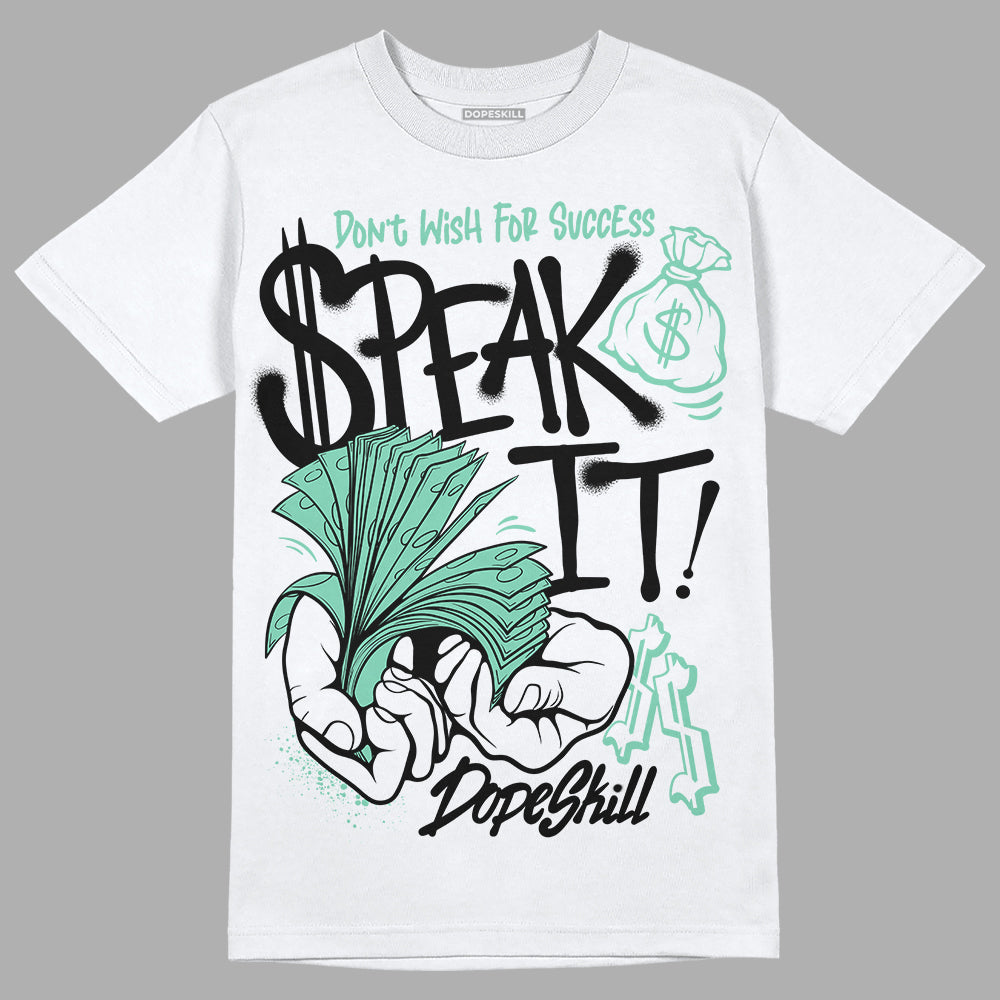 Green Glow 3s DopeSkill T-Shirt Speak It Graphic