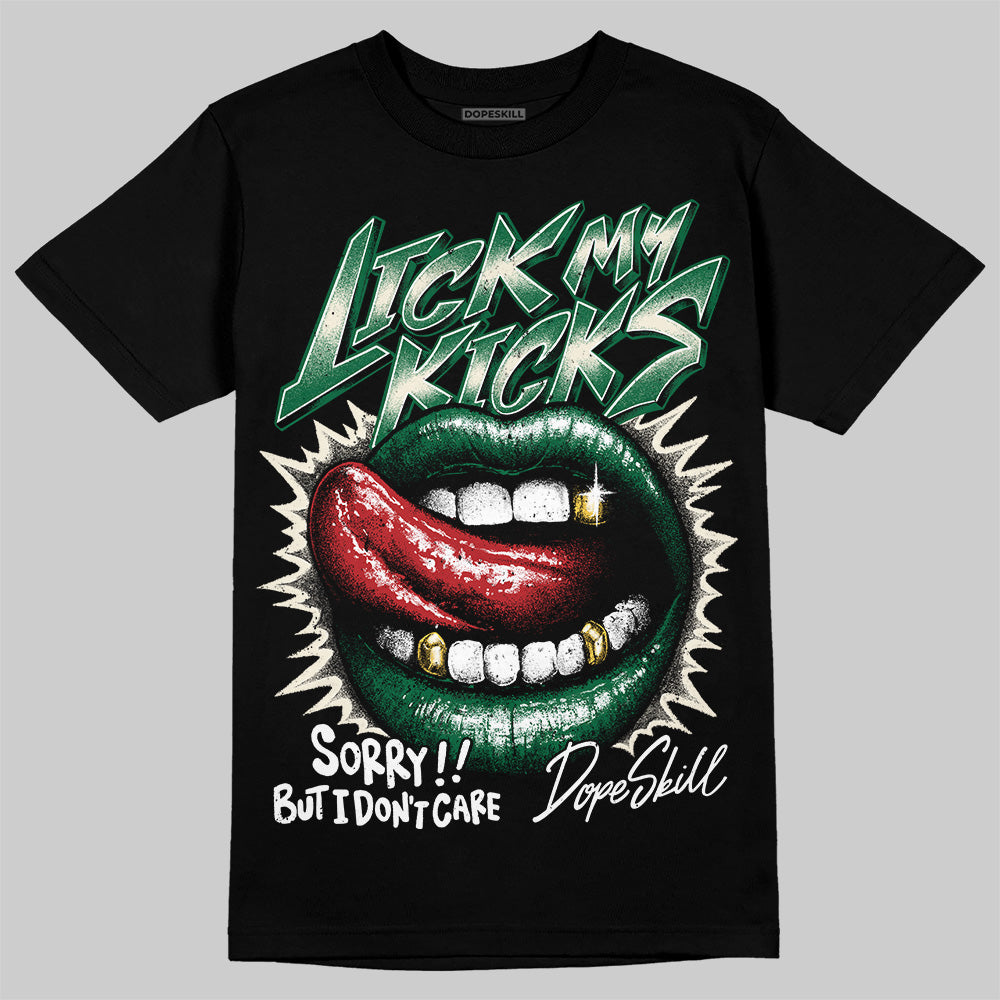 Pine Green 13s DopeSkill T-Shirt Lick My Kicks Graphic
