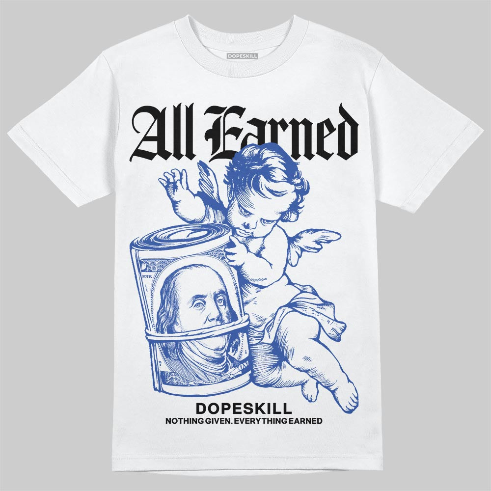 Royal Blue Collection DopeSkill T-Shirt All Earned Graphic