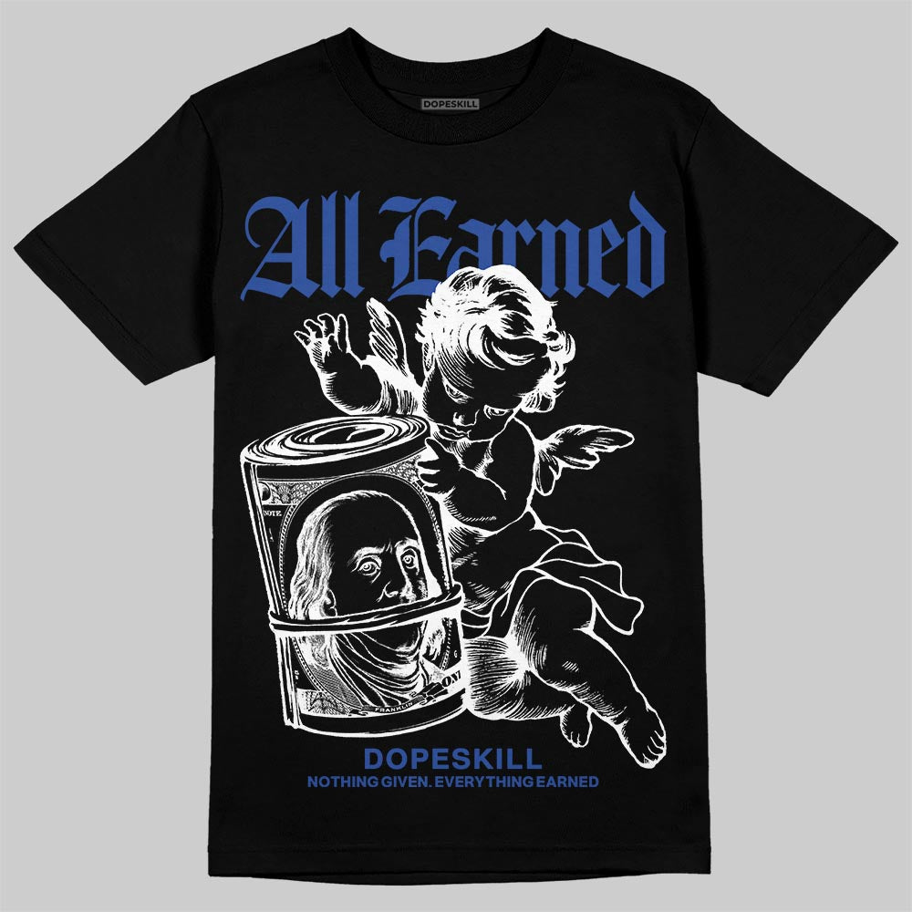 Royal Blue Collection DopeSkill T-Shirt All Earned Graphic